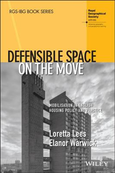 Defensible Space on the Move: Mobilisation in English Housing Policy and Practice by Loretta Lees
