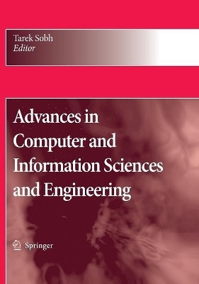 Advances in Computer and Information Sciences and Engineering by Tarek Sobh 9781402087400