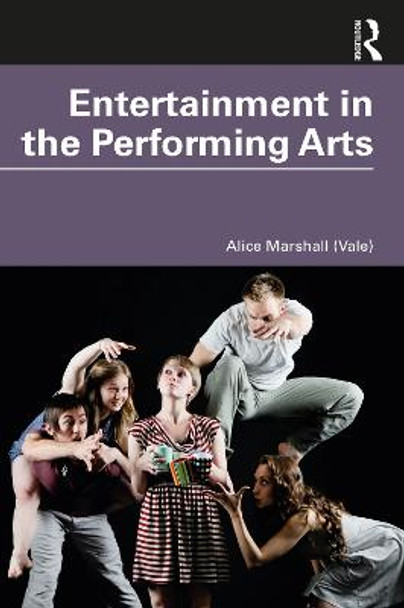 Entertainment in the Performing Arts by Alice Marshall (Vale)