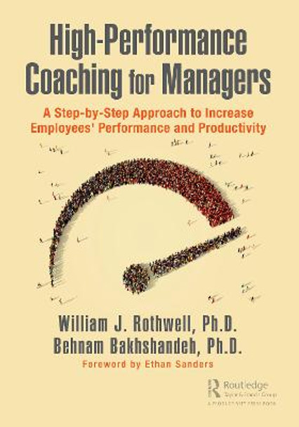 High-Performance Coaching for Managers: A Step-by-Step Approach to Increase Employees' Performance and Productivity by William J. Rothwell