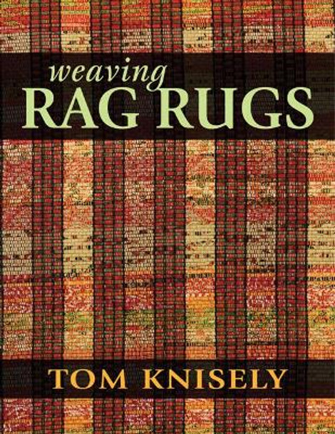 Weaving Rag Rugs by Tom Knisely