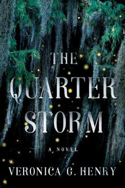 The Quarter Storm by Veronica G. Henry