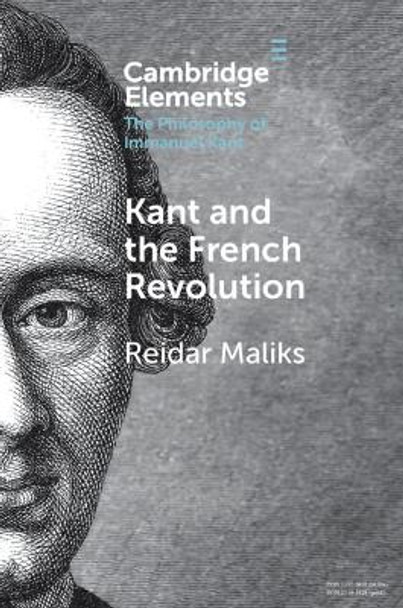 Kant and the French Revolution by Reidar Maliks