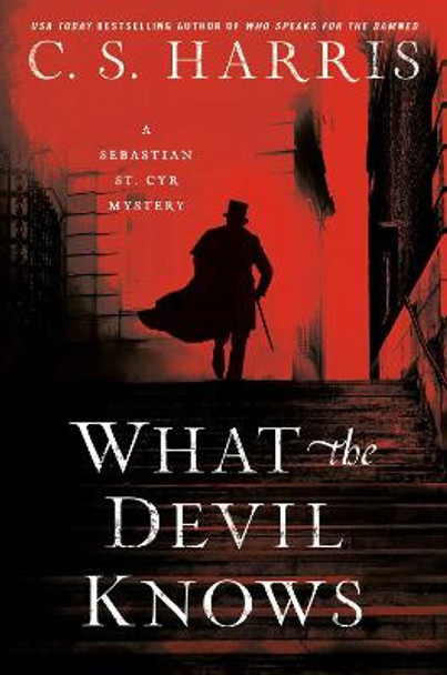 What The Devil Knows by C.S. Harris