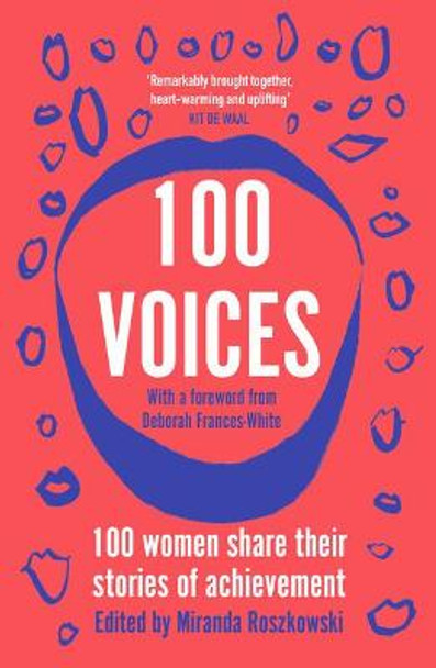 100 Voices: Female writers share their stories of achievement by Miranda Roszkowski