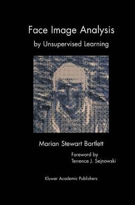 Face Image Analysis by Unsupervised Learning by M. S. Bartlett 9781461356530