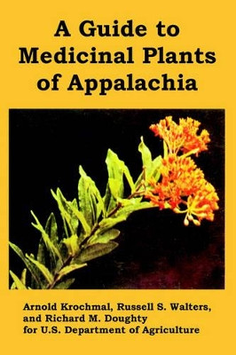 A Guide to Medicinal Plants of Appalachia by U S Department of Agriculture 9781410221179