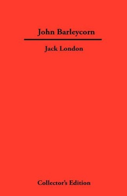 John Barleycorn by Jack London 9781934568095