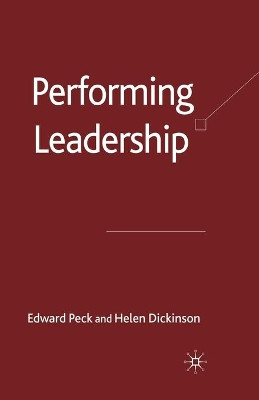 Performing Leadership by Edward Peck 9781349304202