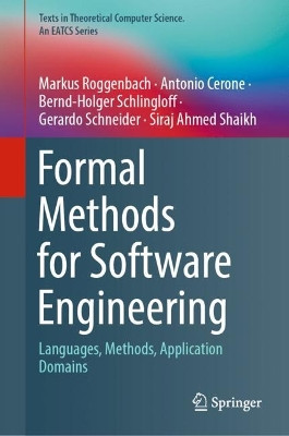 Formal Methods for Software Engineering: Languages, Methods, Application Domains by Markus Roggenbach 9783030387990