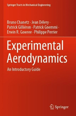 Experimental Aerodynamics: An Introductory Guide by Bruno Chanetz 9783030355647