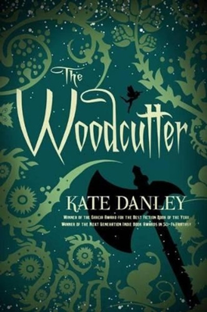 The Woodcutter by Kate Danley 9781612185408