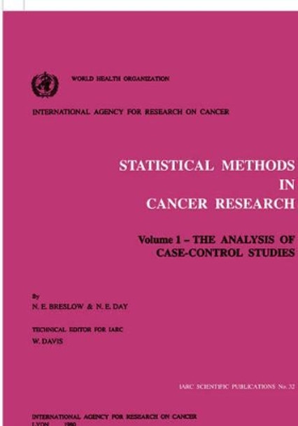 Statistical Methods in Cancer Research: v.1: The Analysis of Case-control Studies by Norman E. Breslow 9789283201328
