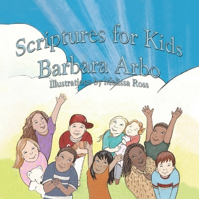 Scriptures for Kids by Barbara Arbo 9798987486610