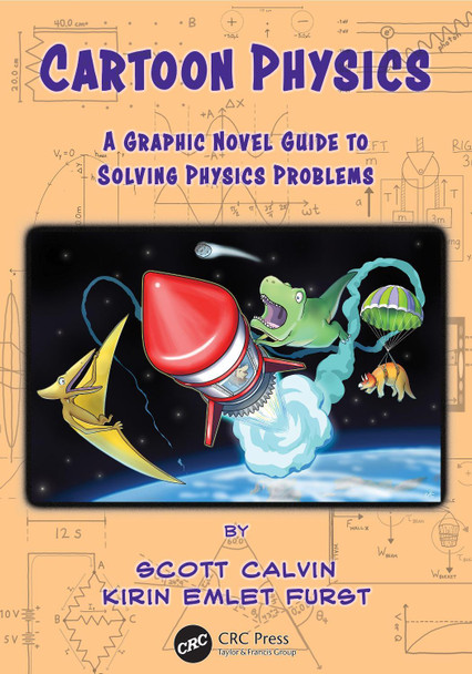 Cartoon Physics: A Graphic Novel Guide to Solving Physics Problems by Scott Calvin 9781032210414