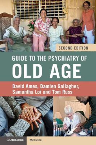 Guide to the Psychiatry of Old Age by David Ames