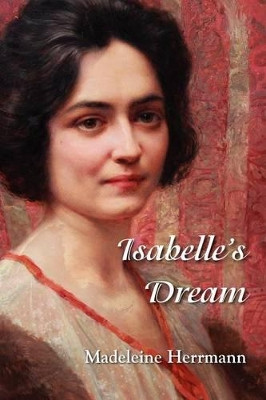 Isabelle's Dream by Madeleine Herrmann 9781935514213