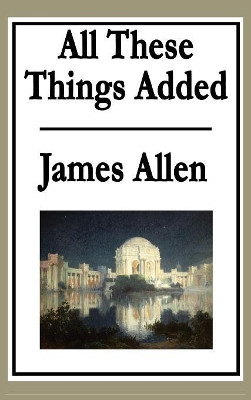 All These Things Added by James Allen 9781515434351