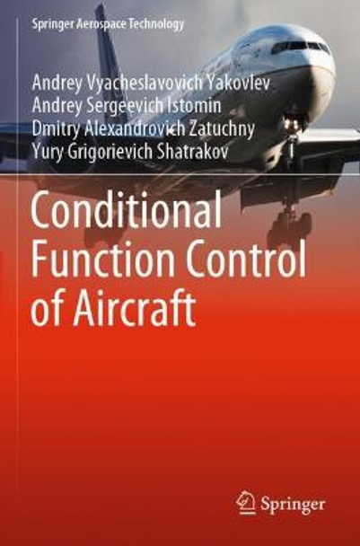 Conditional Function Control of Aircraft by Andrey Vyacheslavovich Yakovlev