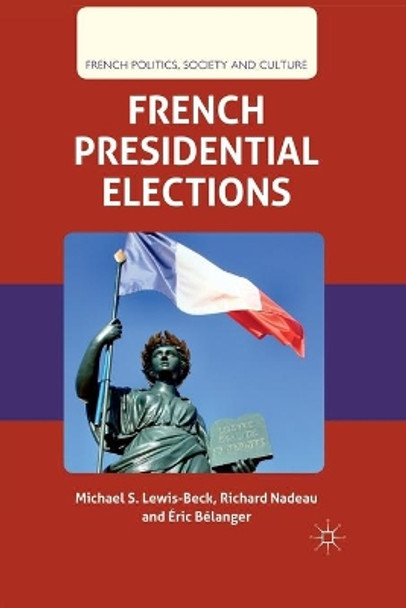 French Presidential Elections by R. Nadeau 9781349335824
