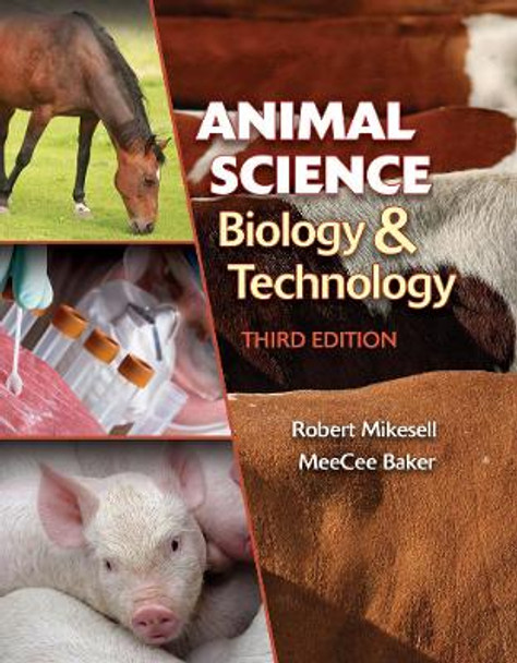 Animal Science Biology and Technology by Robert Mikesell 9781435486379