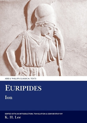 Euripides: Ion by K. H. Lee 9780856682452