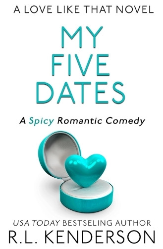 My Five Dates by R L Kenderson 9781950918324
