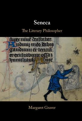 Seneca: The Literary Philosopher by Margaret Graver