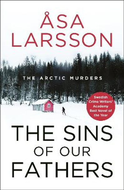 The Sins of our Fathers: Arctic Murders Book 6 by Åsa Larsson