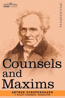 Counsels and Maxims by Arthur Schopenhauer 9781602063464