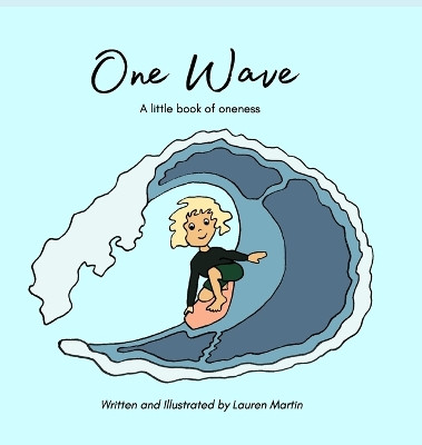 One Wave: A little book of oneness by Lauren Martin 9781087967905