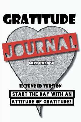 Gratitude Journal: Extended Version by Mike Bhangu 9781774815717