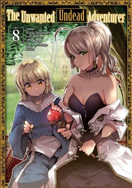 The Unwanted Undead Adventurer (Manga): Volume 8 by Yu Okano