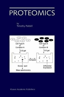 Proteomics by Timothy Palzkill 9781475775952