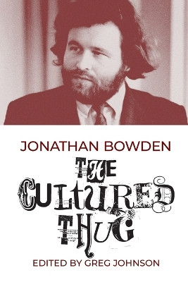 The Cultured Thug by Jonathan Bowden 9781642640120