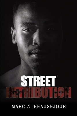 Street Retribution by Beausejour 9781953163967