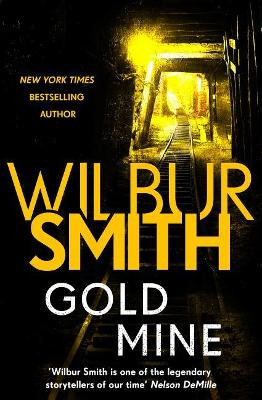 Gold Mine by Wilbur Smith 9781499860160