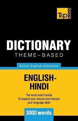 Theme-Based Dictionary British English-Hindi - 3000 Words by Andrey Taranov 9781786165466