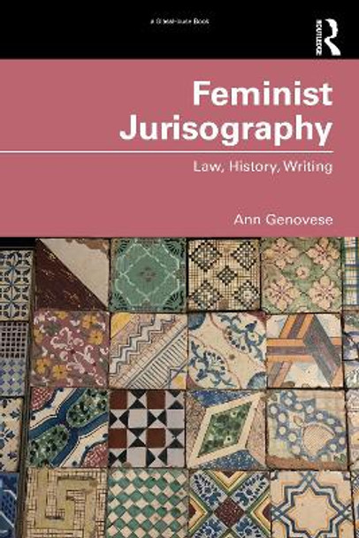 Feminist Jurisography: Law, History, Writing by Ann Genovese