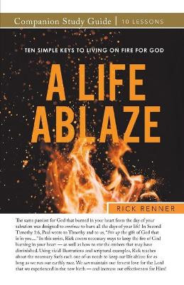 A Life Ablaze Study Guide by Rick Renner 9781680316186