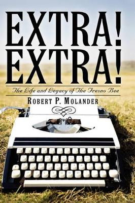 Extra! Extra! by Robert P. Molander 9781425138899