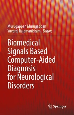 Biomedical Signals Based Computer-Aided Diagnosis for Neurological Disorders by Murugappan Murugappan 9783030978440