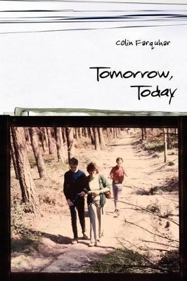 Tomorrow, Today by Colin Farquhar 9781847480965