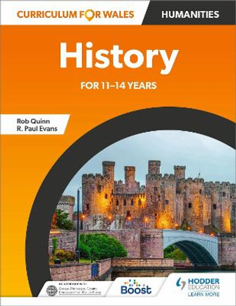 Curriculum for Wales: History for 11-14 years Rob Quinn 9781398347908