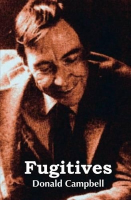 Fugitives by Donald Campbell 9781907676727