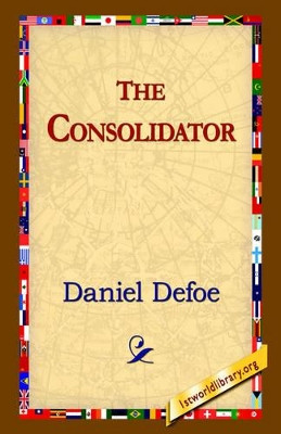 The Consolidator by Daniel Defoe 9781421809205