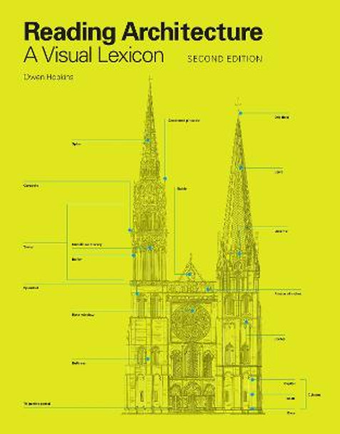 Reading Architecture Second Edition: A Visual Lexicon by Owen Hopkins