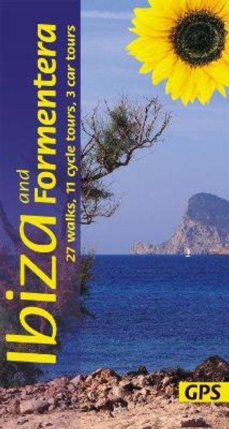 Ibiza and Formentera Sunflower Walking Guide: 27 walks, 11 cycle tours and 3 car tours by Hans Losse