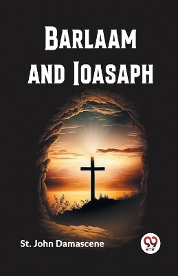 Barlaam and Ioasaph by St John Damascene 9789360463793
