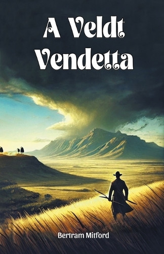 A Veldt Vendetta by Bertram Mitford 9789368091097